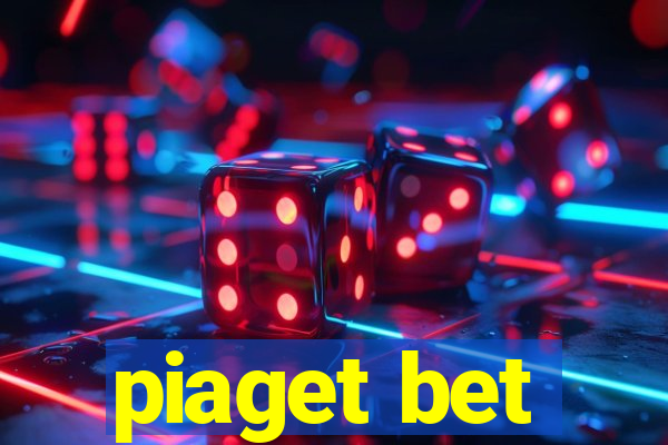 piaget bet